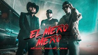 Gera MX x Gerardo Ortiz x Beto Sierra - El Mero Mero [Official Video]