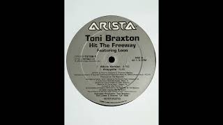 Toni Braxton Feat. Loon " Hit The Freeway " (Album Version) [HQ]