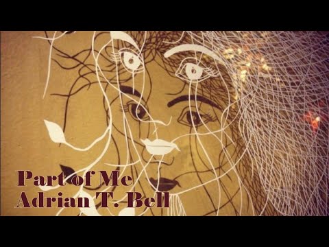 Adrian T. Bell - Part of Me