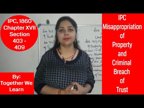 Criminal Misappropriation of Property || Criminal Breach of Trust || IPC Lecture  || Sec 403 - 409 Video