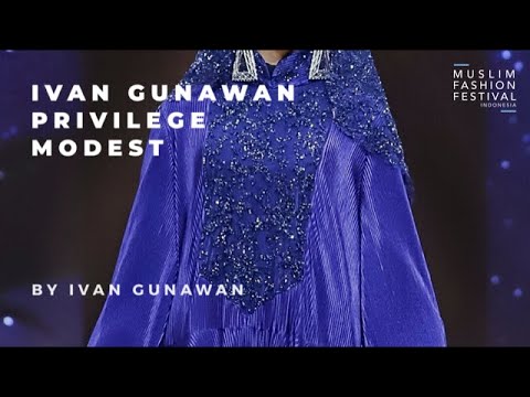 MUFFEST 2020: Ivan Gunawan - IVAN GUNAWAN PRIVILEGE MODEST