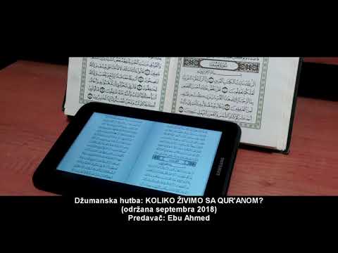 Hutba: KOLIKO ŽIVIMO SA QUR'ANOM ? - Ebu Ahmed