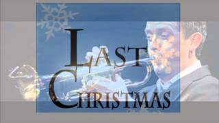 TILL BRÖNNER ~ LAST CHRISTMAS