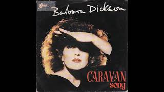 Barbara Dickson  : Caravan Song