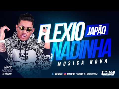 MC JAPÃO - FLEXIONADINHA - ÁUDIO OFICIAL 2018