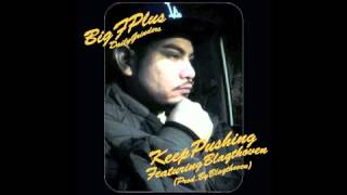 BIG F PLUS - KEEP PUSHING FEAT. BLAQTHOVEN (PROD. BY BLAQTHOVEN)