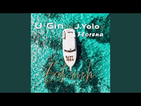 Get Rich (feat. J. Yolo, Florena)