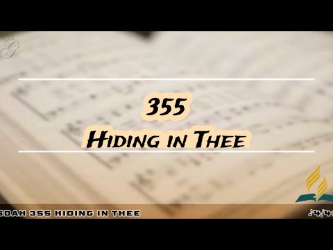 SDAH 355 Hiding in Thee | SDA Hymnal Philippine Edition