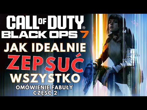 Call of Duty Black Ops 7 – Najgorsza odsłona serii? Gorzej! - Streszczenie fabuły - część 2