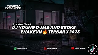 Download lagu DJ YOUNG DUMB AND BROKE SOUND JEDAG JEDUG ENAKEUN🔥 TERBARU 2023 || By Febry Remix mp3 Download lagu DJ YOUNG DUMB AND BROKE SOUND JEDAG JEDUG ENAKEUN🔥 TERBARU 2023 || By Febry Remix mp3