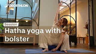 SESSION - Hatha Yoga with Bolster 🧘♀️ | Decathlon
