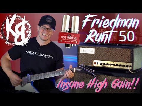Friedman Runt 50 + Legendary Tones Hot Mod V2 EVO = ALL OF THE GAIN!!