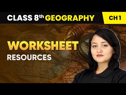 Resources Worksheet Class 8 Geography Chapter 1 CBSE 2024 25