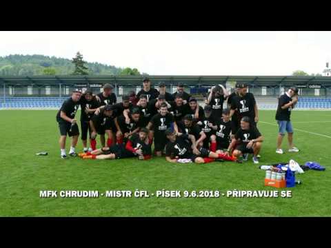 MFK Chrudim - MISTR ČFL -  Písek 9.6.2018 - připravujeme