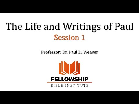 Session 1 - The Life and Writings of Paul - Acts Part 1