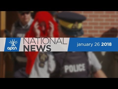 APTN National News January 26, 2018 – Emergency Meeting On Child Welfare, Yellowknife Hearings Recap