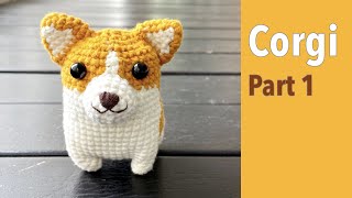 [Part 1/3] Crochet Corgi Dog Free Pattern Amigurumi Puppy Tutorial