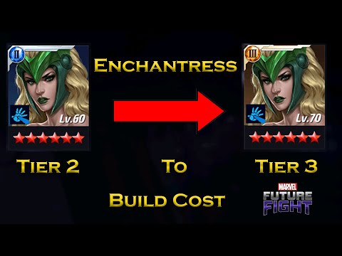 Enchantress Tier 2 To Tier 3 Build Cost Information For Beginners - F 2 P - Marvel Future Fight