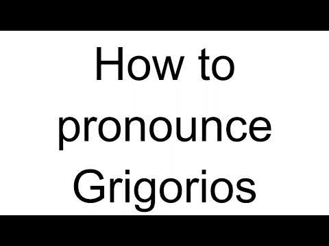 How to Pronounce Grigorios (Greek)