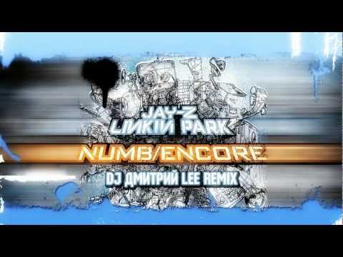 DJ Riga & Anton Liss vs Linkin Park & Jay-Z - Numb Encore (DJ Дмитрий Lee Remix)