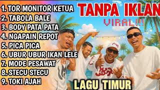 Download lagu Lagu Timur Tor Monitor KETUA VIRAL TIKTOK | FULL ALBUM NO IKLAN!! mp3