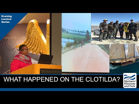 Investigating The Crime Of The Slave Ship Clotilda - The Mariners' Museum and Park