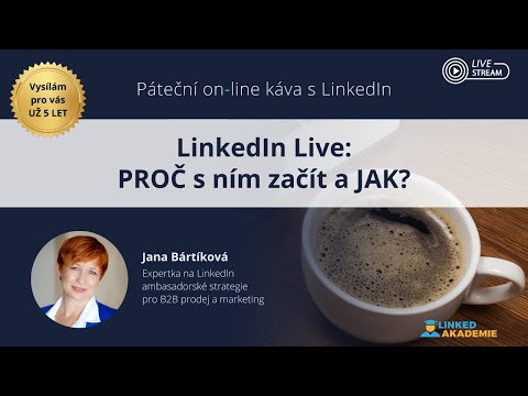 , title : 'LinkedIn Live: PROČ s ním začít a JAK?'