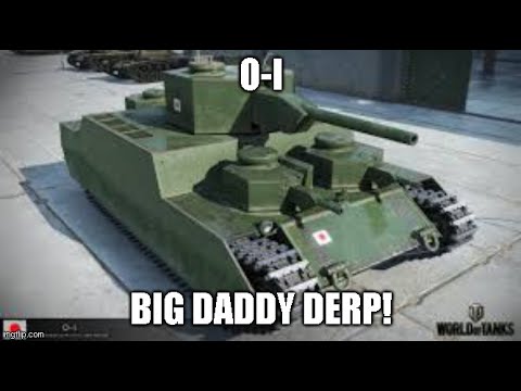 O-I Big Daddy Derp! ll Wot Console