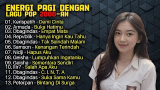 Download lagu Energi Pagi dengan Lagu Pop 2000-an | Repvblik | Kerispatih mp3 Download lagu Energi Pagi dengan Lagu Pop 2000-an | Repvblik | Kerispatih mp3