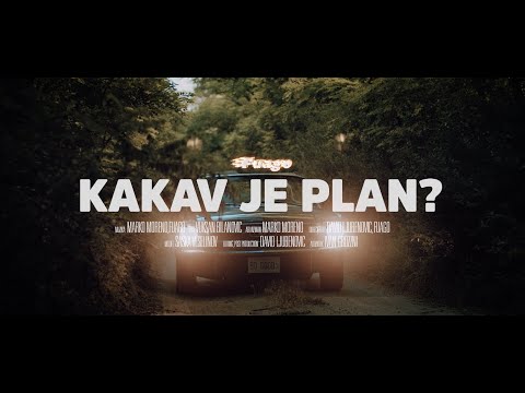 FUAGO - Kakav Je Plan? (Official Music Video)
