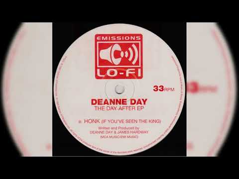 Deanne Day - (Honk) (If You've Seen The King)