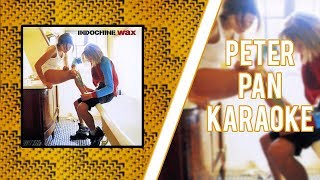 Indochine - Peter Pan (karaoké)