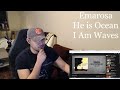 Emarosa - He Is Ocean/I am Waves (Reaction/Request)