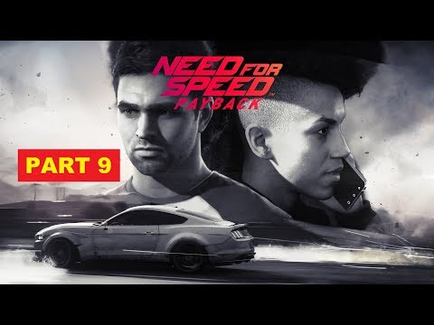 Need for Speed Payback Gameplay Walkthrough Part 9 - Silver Six (NFS Payback 2017) Full Game