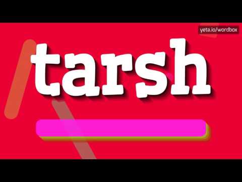 TARSH - HOW TO PRONOUNCE IT!?