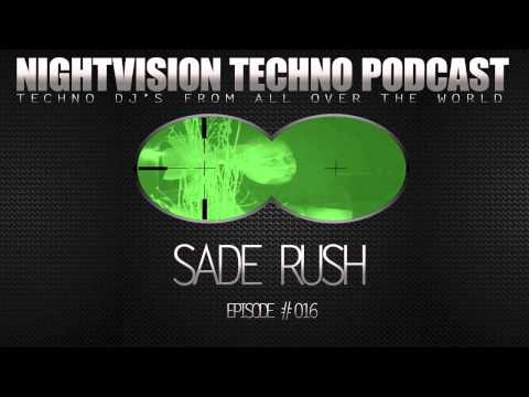 Sade Rush [H] - NightVision Techno PODCAST 16 pt.1