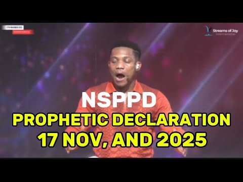NSPPD PROPHETIC DECLARATION AT NSPPD ON 17 NOVEMBER 2025 | PASTOR JERRY EZE 