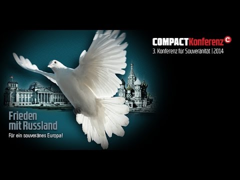 Frieden mit Russland - Für ein souveränes Europa - COMPACT Friedenskonferenz 2014