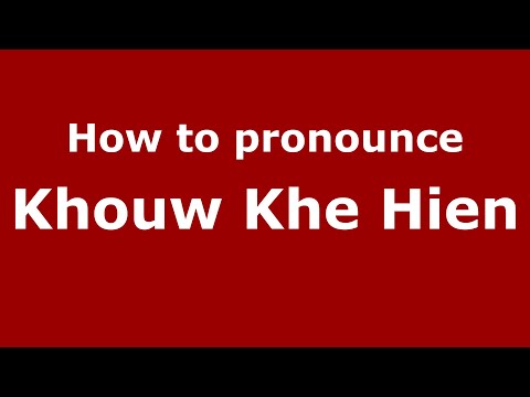 How to pronounce Khouw Khe Hien (Indonesia/Indonesian) - PronounceNames.com