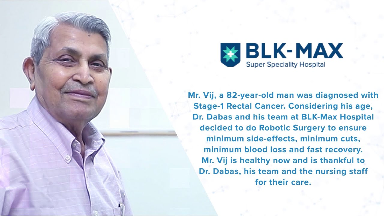 Robotic Surgery for Rectal Cancer │Patient Success Story │ BLK-Max Hospital