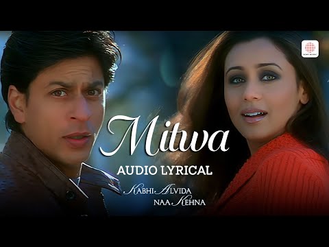 Mitwa - Lyrical Song | KANK | Shahrukh Khan, Rani Mukherjee | Shankar Ehsaan Loy | Romantic Song