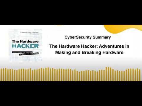 The Hardware Hacker: Adventures in Making and Breaking Hardware