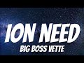 Big Boss Vette Ion Need Lyrics