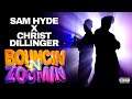 Bouncin N Zoomin Sam Hyde X Christ Dillinger Prod Danny G