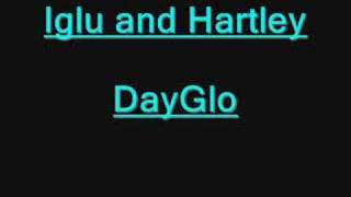 Iglu and Hartly DayGlo