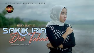 Download lagu Silva Hayati - Sakik Bia Den Tahan mp3