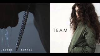 Lorde - Royals Vs Team (DJ Spoiltkid Mash Up)