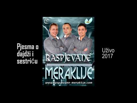 Raspjevane Meraklije 2017 - Pjesma o dajdži i sestriću - Uživo