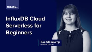 InfluxDB Cloud Serverless for Beginners
