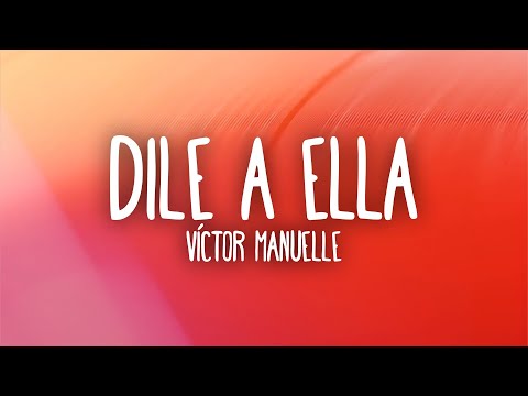 Víctor Manuelle - Dile A Ella (Letra/Lyrics)